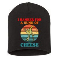 I Hanker For A Hunk Of Cheese Retro Apparel Short Acrylic Beanie