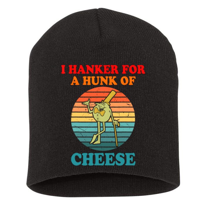 I Hanker For A Hunk Of Cheese Retro Apparel Short Acrylic Beanie