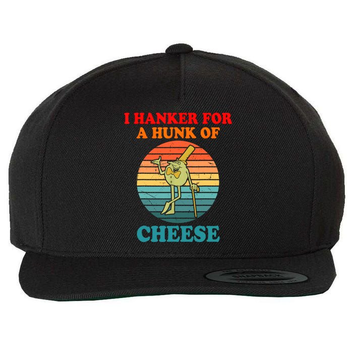 I Hanker For A Hunk Of Cheese Retro Apparel Wool Snapback Cap