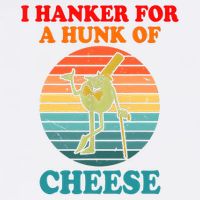 I Hanker For A Hunk Of Cheese Retro Apparel Garment-Dyed Sweatshirt
