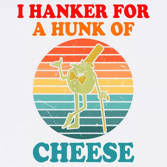 I Hanker For A Hunk Of Cheese Retro Apparel Garment-Dyed Sweatshirt