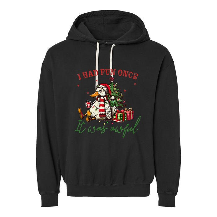 I Had Fun Once It Was Awful Xmas Christmas Duck Garment-Dyed Fleece Hoodie