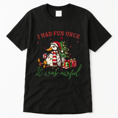 I Had Fun Once It Was Awful Xmas Christmas Duck Tall T-Shirt