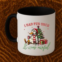 I Had Fun Once It Was Awful Xmas Christmas Duck Mug