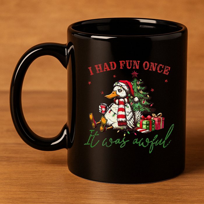 I Had Fun Once It Was Awful Xmas Christmas Duck 11oz C Handle Ceramic Mug