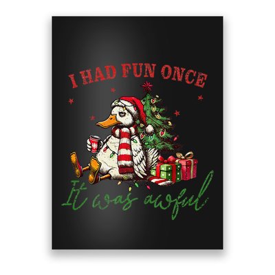 I Had Fun Once It Was Awful Xmas Christmas Duck Poster