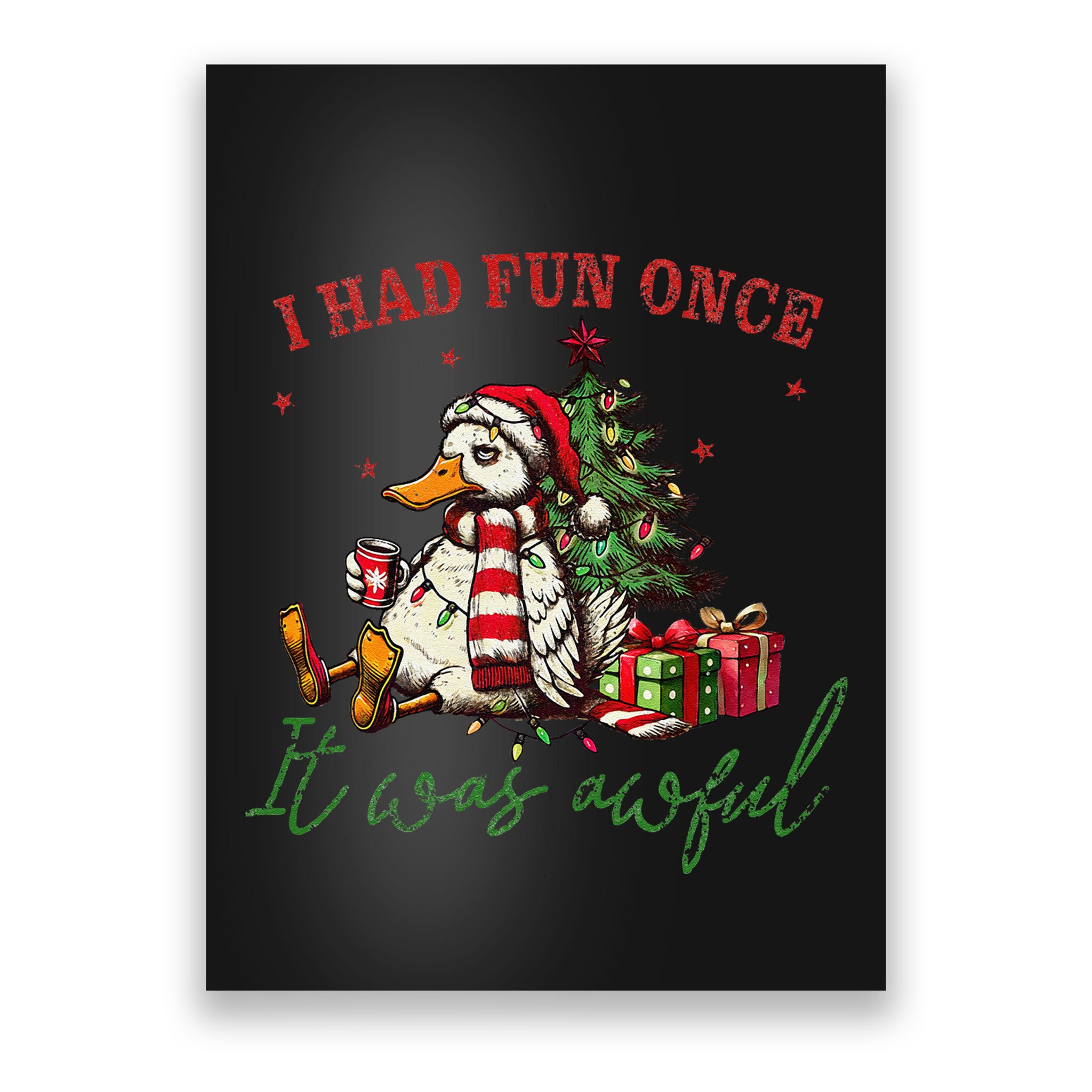 I Had Fun Once It Was Awful Xmas Christmas Duck Poster