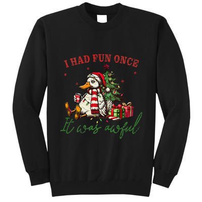 I Had Fun Once It Was Awful Xmas Christmas Duck Tall Sweatshirt