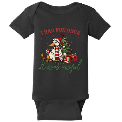I Had Fun Once It Was Awful Xmas Christmas Duck Baby Bodysuit