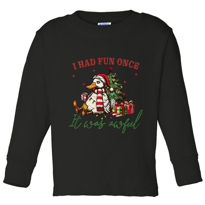 I Had Fun Once It Was Awful Xmas Christmas Duck Toddler Long Sleeve Shirt