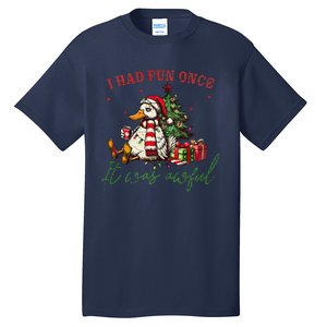 I Had Fun Once It Was Awful Xmas Christmas Duck Tall T-Shirt