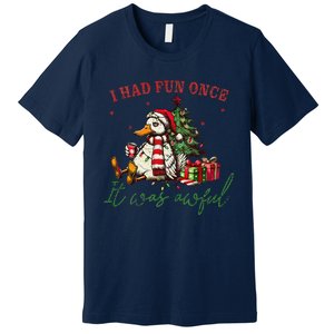 I Had Fun Once It Was Awful Xmas Christmas Duck Premium T-Shirt