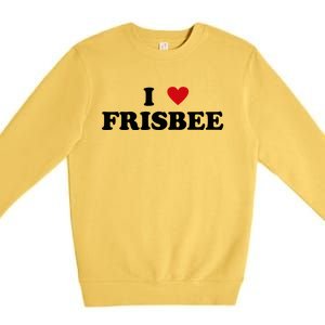 I Heart Frisbee Player I Love Frisbee Gift Premium Crewneck Sweatshirt