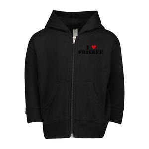 I Heart Frisbee Player I Love Frisbee Gift Toddler Zip Fleece Hoodie