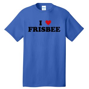 I Heart Frisbee Player I Love Frisbee Gift Tall T-Shirt