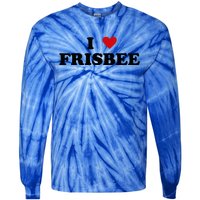 I Heart Frisbee Player I Love Frisbee Gift Tie-Dye Long Sleeve Shirt