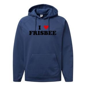 I Heart Frisbee Player I Love Frisbee Gift Performance Fleece Hoodie