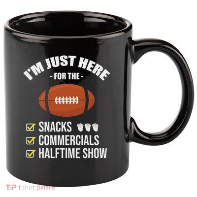 I'm Here For Snacks Commercials Halftime Show Football 11oz C Handle Ceramic Mug