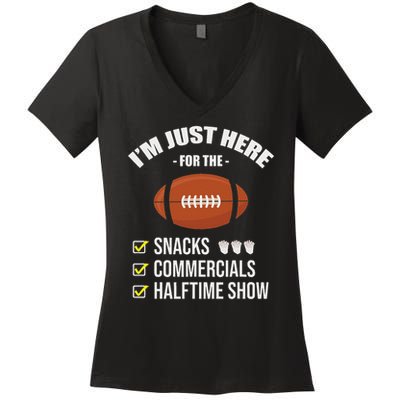 I'm Here For Snacks Commercials Halftime Show Football Women's V-Neck T-Shirt