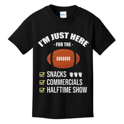 I'm Here For Snacks Commercials Halftime Show Football Kids T-Shirt
