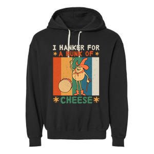 I Hanker For A Hunk Of Cheese Retro Garment-Dyed Fleece Hoodie