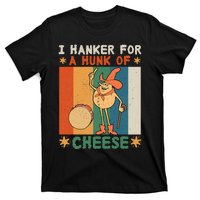 I Hanker For A Hunk Of Cheese Retro T-Shirt