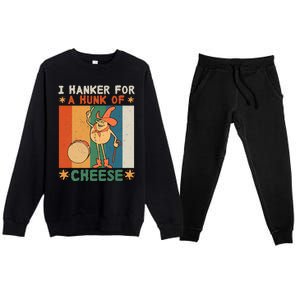 I Hanker For A Hunk Of Cheese Retro Premium Crewneck Sweatsuit Set