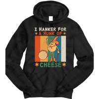 I Hanker For A Hunk Of Cheese Retro Tie Dye Hoodie