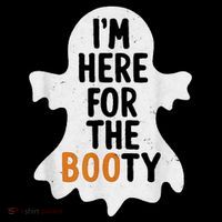 IM Here For The Booty Funny Halloween Poster