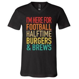 I'm Here For Football, Halftime, Burgers & Brew V-Neck T-Shirt