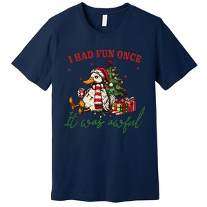 I Had Fun Once It Was Awful Funny Duck Premium T-Shirt