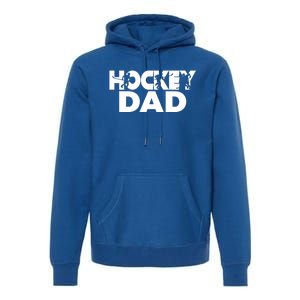 Ice Hockey Father Player Coach Hockey Dad Gift Premium Hoodie