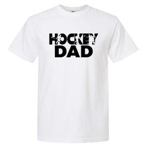 Ice Hockey Father Player Coach Hockey Dad Gift Garment-Dyed Heavyweight T-Shirt