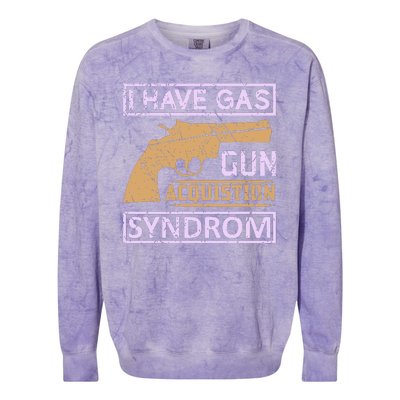 I Have Gas Gun Acquistion Syndrom Colorblast Crewneck Sweatshirt