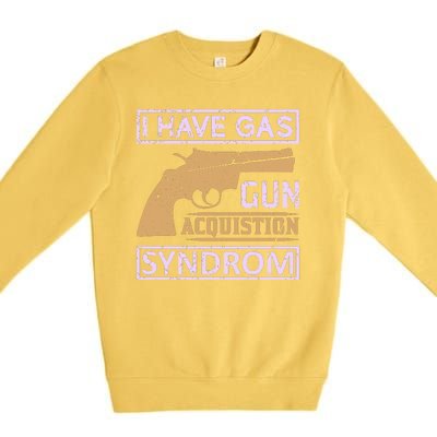 I Have Gas Gun Acquistion Syndrom Premium Crewneck Sweatshirt