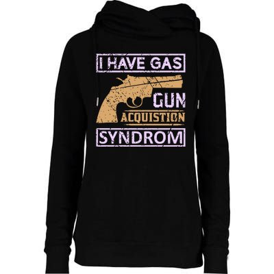 I Have Gas Gun Acquistion Syndrom Womens Funnel Neck Pullover Hood