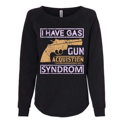 I Have Gas Gun Acquistion Syndrom Womens California Wash Sweatshirt