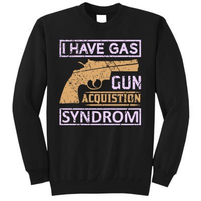 I Have Gas Gun Acquistion Syndrom Tall Sweatshirt