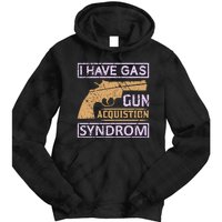 I Have Gas Gun Acquistion Syndrom Tie Dye Hoodie