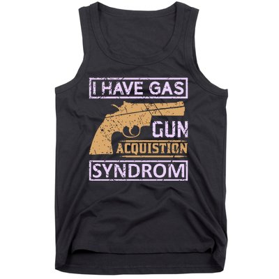 I Have Gas Gun Acquistion Syndrom Tank Top