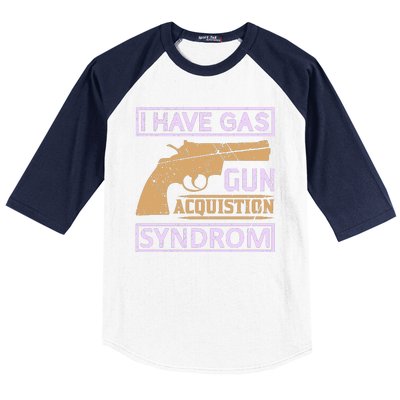 I Have Gas Gun Acquistion Syndrom Baseball Sleeve Shirt