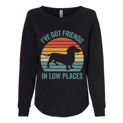 I Have Got Friends In Low Places Wiener Dog Vintage Womens California Wash Sweatshirt