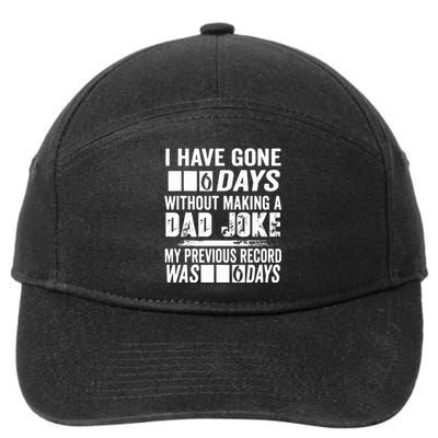 I Have Gone 0 Days Without Making A Dad Joke 7-Panel Snapback Hat