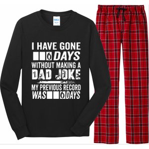 I Have Gone 0 Days Without Making A Dad Joke Long Sleeve Pajama Set