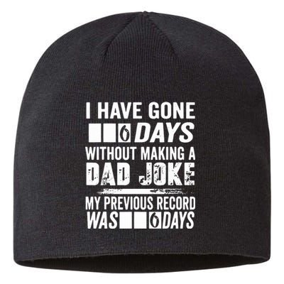 I Have Gone 0 Days Without Making A Dad Joke Sustainable Beanie