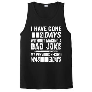 I Have Gone 0 Days Without Making A Dad Joke PosiCharge Competitor Tank