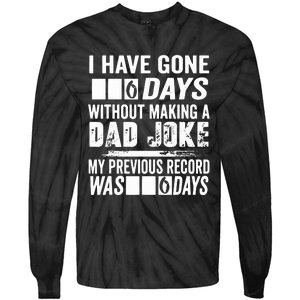 I Have Gone 0 Days Without Making A Dad Joke Tie-Dye Long Sleeve Shirt