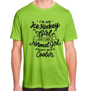 Ice Hockey Girls Are Cooler Funny And Sassy Sports Gift Adult ChromaSoft Performance T-Shirt