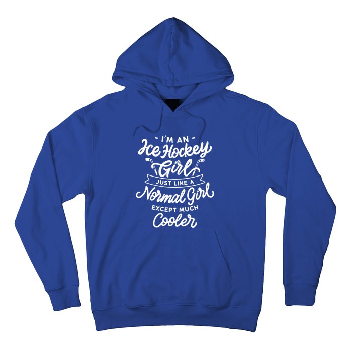 Ice Hockey Girls Are Cooler Funny And Sassy Sports Gift Hoodie