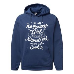 Ice Hockey Girls Are Cooler Funny And Sassy Sports Gift Performance Fleece Hoodie